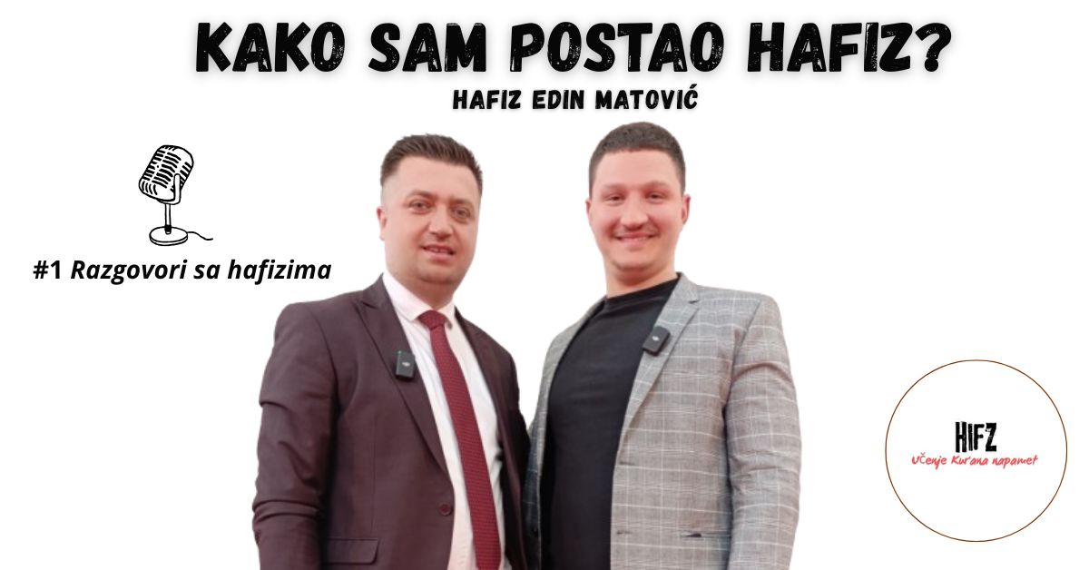 VIDEO Kako sam postao hafiz? – Intervju s hafizom Edinom Matovićem