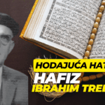 Hodajuća hatma – hafiz Ibrahim Trebinjac Piše: Emir Hasanović