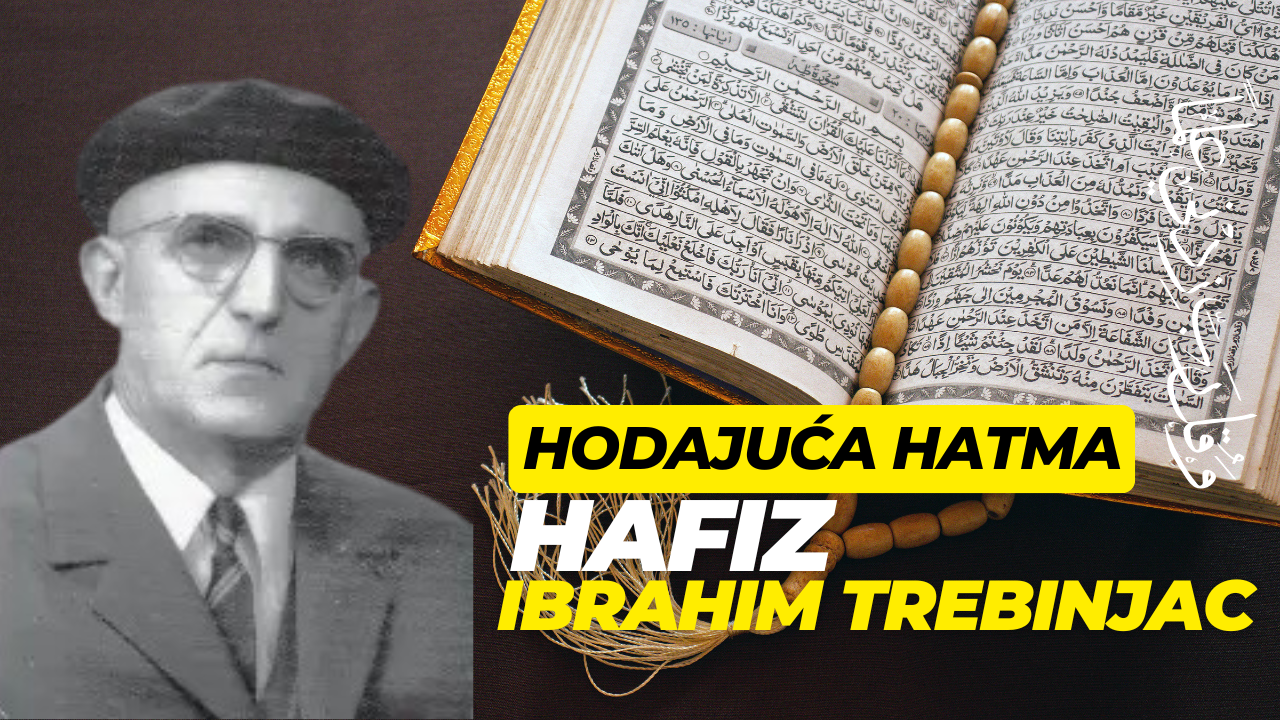 Hodajuća hatma – hafiz Ibrahim Trebinjac Piše: Emir Hasanović